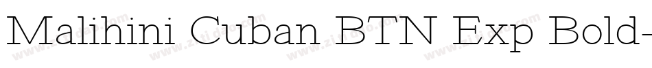 Malihini Cuban BTN Exp Bold字体转换